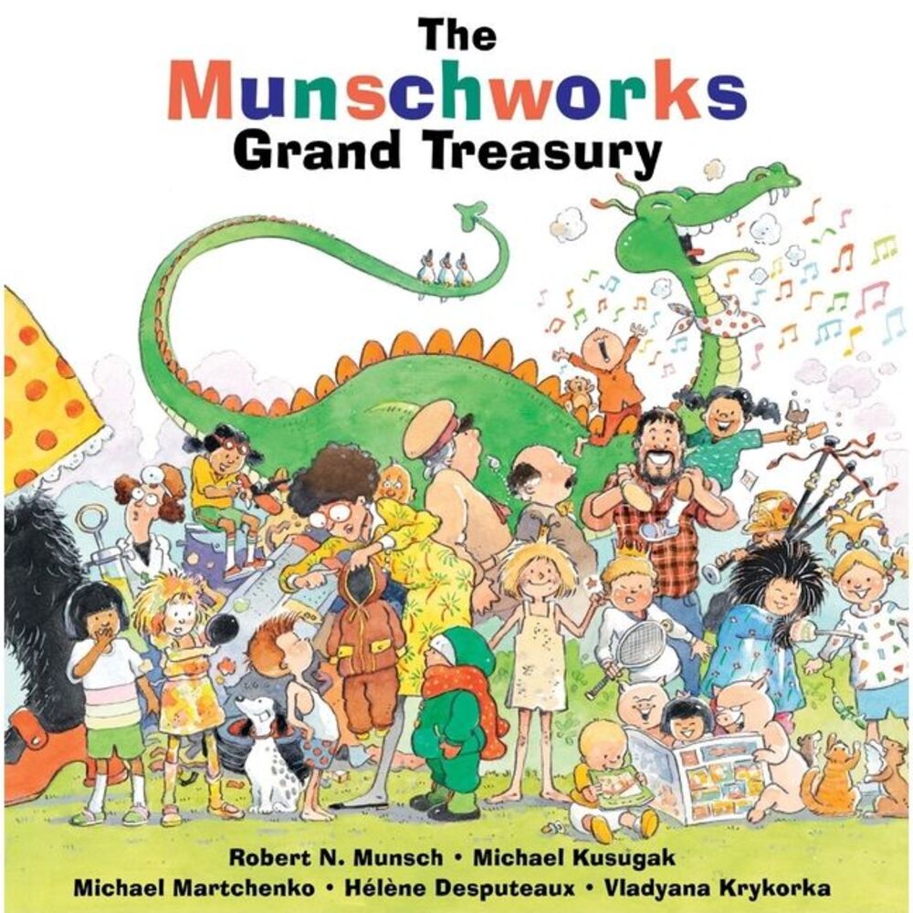 The Munschworks Grand Treasury -- Robert Munsch